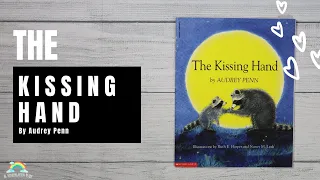 The Kissing Hand by Audrey Penn - Kids book read aloud