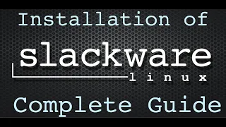 Slackware 15.0 - Alpha ( Complete installation Guide )