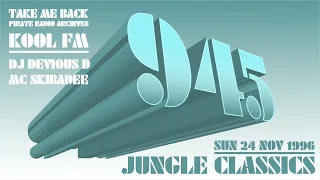 Skibadee & Devious D | Kool FM 94.5 | Jungle Classics | Sun 24 Nov 1996