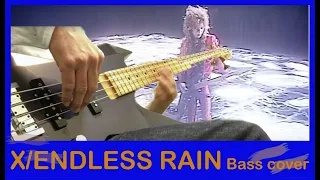 X(X JAPAN) - Endless Rain ベース カバー 弾いてみた Bass cover