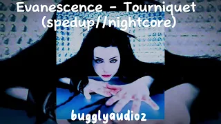 Evanescence - Tourniquet (spedup//nightcore)
