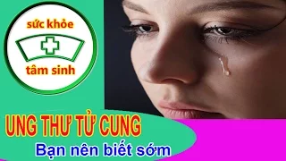 Ung thư cổ tử cung | 8 dấu hiệu cho thấy bạn bị ung thư tử cung