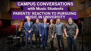 Parents' Reaction to Pursuing Music in University - Campus Conversations with Music Students