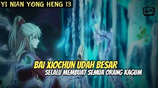 TIDAK SENGAJA BERUJUNG REJEKI || ALUR YI NIAN YONG HENG PART•13