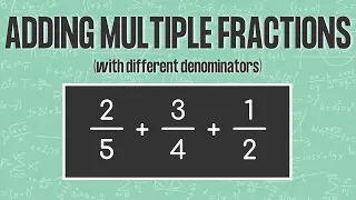 ADDING THREE FRACTIONS WITH DIFFERENT DENOMINATORS | Find Least Common Denominator (LCD)