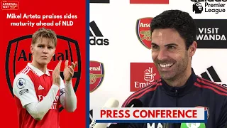 "PLAYERS HAVE MATURED" Mikel Arteta Lauds His Side's Maturity Ahead Of NLD | Tottenham v Arsenal