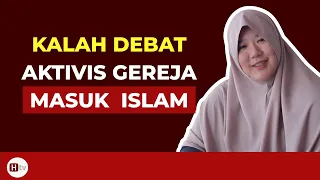 KALAH DEBAT   Aktivis Gereja Berasal dari Keluarga  Kaya  Ini Pun Masuk Islam