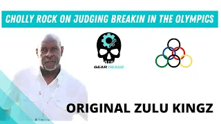 Cholly Rock (Original Zulul Kingz) on Judging Breakin' in the Olympics