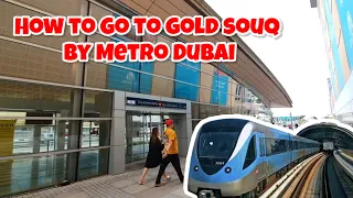 Ke Gold Souq Dubai naik metro | Deira City Center to Gold Souq Dubai