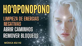 HO'OPONOPONO| limpieza de energía negativa|ABRIR caminos|GRACIAS