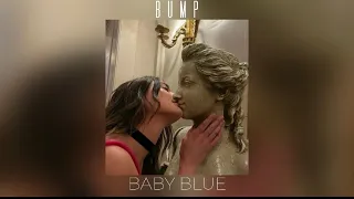 Baby Blue - Bump (speed up)