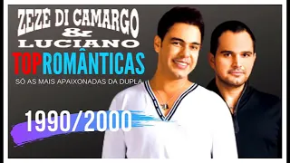 Top Românticas - Zezé Di Camargo e Luciano 1990/2000