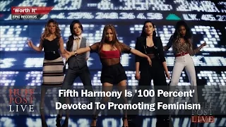 Fifth Harmony's Devoted To Promoting Feminism '100 Percent'