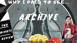 Why I paid to see Archive! | Two minute review