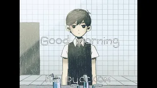 Good Morning - Omori(На русском)