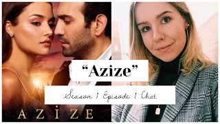 “AZIZE"  Episode 1 Recap & Review (English)