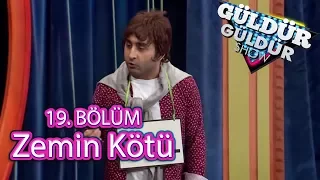 Güldür Güldür Show 19. Bölüm - Zemin Kötü - Konuk: Tuncay Şanlı