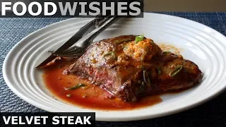 Velvet Steak - Food Wishes