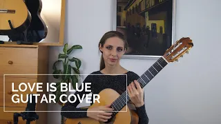 Love is Blue/L'amour est bleu (guitar cover)