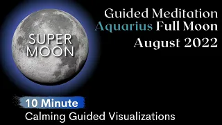 Guided Meditation Full Moon August 2022 🌖