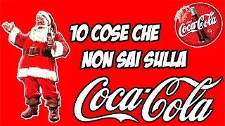 10 COSE CHE NON SAI SULLA COCA COLA