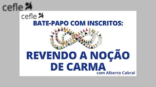 Bate-Papo com Inscritos: Revendo a Noção de Carma