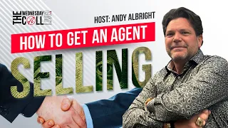 The Wednesday Call: How to Get an Agent Selling with Andy Albright | The Alliance