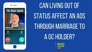Can Living Out Of Status Affect An AOS Through Marriage To A GC Holder?