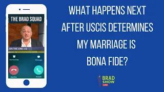 What Happens Next After USCIS Determines My Marriage Is Bona Fide?