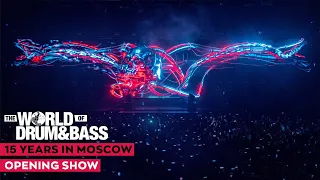WORLD OF DRUM&BASS: 15 YEARS IN MOSCOW - OPENING SHOW