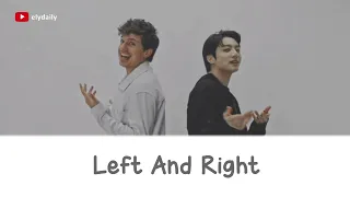 Charlie Puth - Left And Right (feat. Jung Kook of BTS) Lirik Lagu & Terjemahan Indonesia