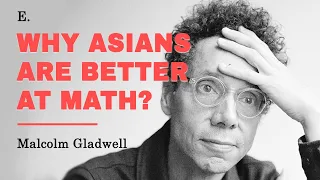 Why do Asian kids outperform Western kids in math? | by Malcolm Gladwell