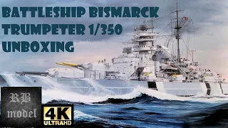 BATTLESHIP BISMARCK - TRUMPETER 1/350 - UNBOXING