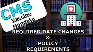 HEALTHCARE VACCINE MANDATE CHANGES & CMS REQUIREMENTS (January 2022)