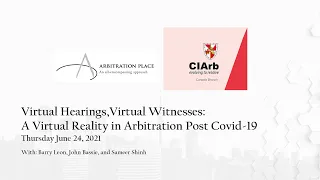 Virtual Hearings, Virtual Witnesses: A Virtual Reality in Arbitration Post Covid-19