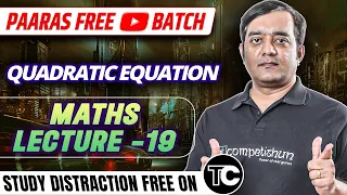 19 Quadratic Equation | Common root condition | IIT JEE Main by Mohit Tyagi