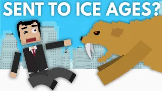 What If You Were Sent Back To The Ice Ages?