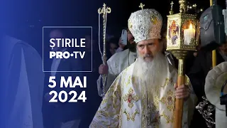 Știrile PRO TV - 5 Mai 2024