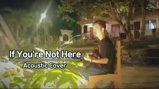 If You're Not Here  (Acoustic Cover) Crestian Momo (Menudo)