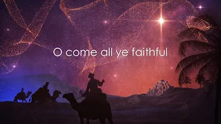 O Come All Ye Faithful Lyric Video