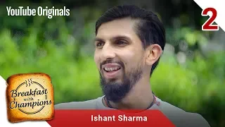 Episode 2 | Ishant Sharma | Breakfast with Champions Season 6