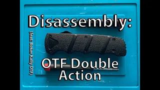 Disassembly: Double Action OTF   (feat: Boker Kally OTF)