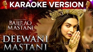 Deewani Mastani Song Karaoke Version | Bajirao Mastani | Ranveer Singh & Deepika Padukone