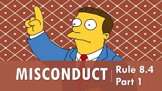 Model Rule 8.4 pt.1 - Lawyer Misconduct