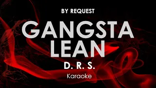 Gangsta Lean | D R S karaoke