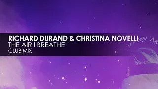 Richard Durand & Christina Novelli - The Air I Breathe