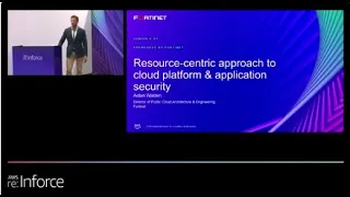 AWS re:Inforce 2022 - Resource-centric approach to cloud platform & application security DEM309-S-R1