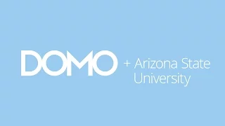 How Arizona State University uses Domo