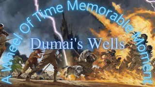 Dumai's Wells | A Wheel of Time Memorable Moment