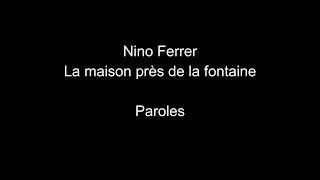 Nino Ferrer-La maison près de la fontaine-paroles
